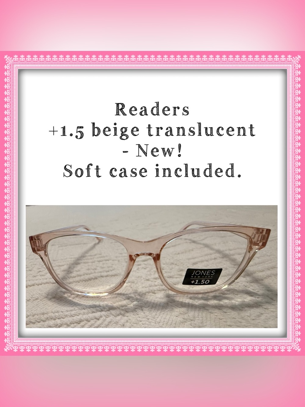 Reading eye glasses +1.5 beige translucent. NEW! Soft Case included. Jones NY